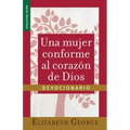Una Mujer Conforme Al Corazón de Dios: Devocionario Serie Favoritos (Spanish Edition)