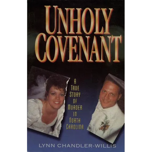 Unholy Covenant: A True Story of Murder in North Carolina