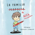 La Familia Perfecta de Alex