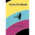 Victim No More!