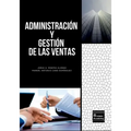 Administración y Gestión de las Ventas - Tercera Edición
