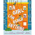 A Girl Can Build Anything