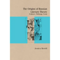The Origins of Russian Literary Theory: Folklore, Philology, Form