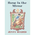 Horse in the Mirror