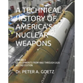 A Technical History of America's Nuclear Weapons: Volume II - Developments from 1960 Through 2020 - Second Edition