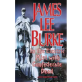 In the Electric Mist with the Confederate Dead in the Electric Mist with the Confederate Dead