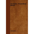 Aeschylus - Prometheus Bound