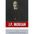 American Legends: The Life of J.P. Morgan