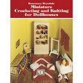 Miniature Crocheting and Knitting for Dollhouses