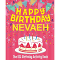 Happy Birthday Nevaeh - The Big Birthday Activity Book: (Personalized Children's Activity Book)