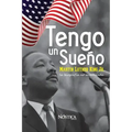 Tengo un sueño: Martin Luther King Jr. La biografía no autorizada.