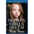 Orphan Girl's Dream: Victorian Romance