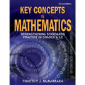 Key Concepts in Mathematics: Strengthening Standards Practice in Grades 6-12