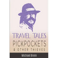Travel Tales: Pickpockets & Other Thieves