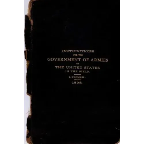 Instructions for the Government of Armies of The United States in the Field: 1898