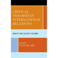 Critical Theories in International Relations: Identity and Security Dilemma