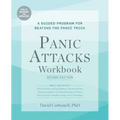 Panic Attacks Workbook: Second Edition: A Guided Program for Beating the Panic Trick, Fully Revised and Updated