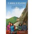 El manual de relaciones: Una guia sencilla para relaciones satisfactorias