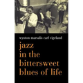 Jazz in the Bittersweet Blues of Life