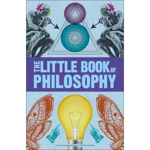 Big Ideas: The Little Book of Philosophy