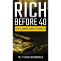Rich Before 40: The Ultimate Guide to Wealth