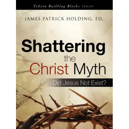 Shattering the Christ Myth