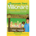 The Lemonade Stand Millionaire: A Parents' Guide to Encouraging the Entrepreneurial Spirit in Your Kids