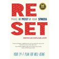 Reset: Make the Most of Your Stress: Your 24-7 Plan for Well-Being