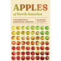 Apples of North America: A Celebration of Exceptional Varieties