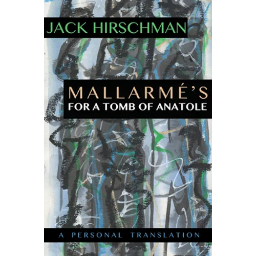 Mallarmé's for a Tomb of Anatole: A Personal Translation