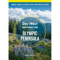 Day Hike Washington: Olympic Peninsula, 5th Edition: More Than 70 Trails You Can Hike in a Day