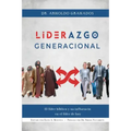 Liderazgo generacional: El líder bíblico y su influencia en el líder de hoy
