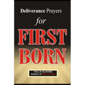 Deliverance Prayers for FIRST BORN