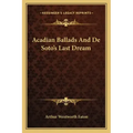 Acadian Ballads and de Soto's Last Dream