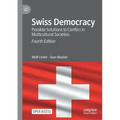 Swiss Democracy: Possible Solutions to Conflict in Multicultural Societies