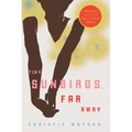 Tiny Sunbirds, Far Away