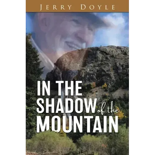 In the Shadow of the Mountain: From the Shadow of the Mountain in Newfoundland, to the Bright Lights.
