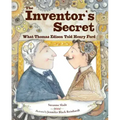 The Inventor's Secret: What Thomas Edison Told Henry Ford