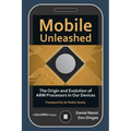 Mobile Unleashed: The Origin and Evolution of ARM Processors in Our Devices