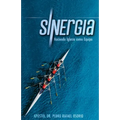 Sinergia: Haciendo Iglesia Como Equipo