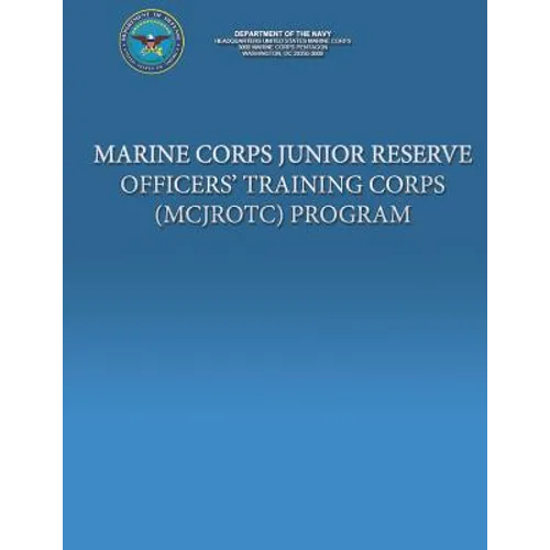 Marine Corps Junior Reserve Officer' Training Corps (MCJROTC) Program