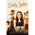 Dirty Latte: A Coffee Shop Romance
