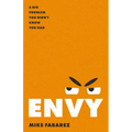 Envy: A Big Problem You Didn't Know You Had