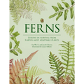 Ferns: Lessons in Survival from Earth's Most Adaptable Plants