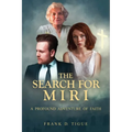 The Search for Miri: A Profound Adventure of Faith