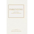 Parenting: Letters and Lessons to Strengthen Your Family and Faith