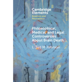 Philosophical, Medical, and Legal Controversies about Brain Death
