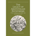 The Legacy of Aristotelian Enthymeme: Proof and Belief in the Middle Ages and the Renaissance