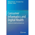 Consumer Informatics and Digital Health: Solutions for Health and Health Care