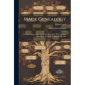 Mack Genealogy: The Descendants of John Mack of Lyme, Conn., With Appendix Containing Genealogy of Allied Family, Etc.; Volume 2, pt.1
